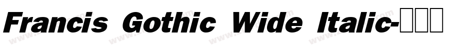 Francis Gothic Wide Italic字体转换